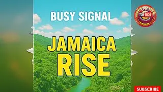 Busy Signal &mdash; Jamaica Rise | Reggae Vibes 2025
