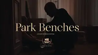 Park Benches // Official Trailer