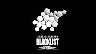 FromDropTillDawn - Blacklist (Original)
