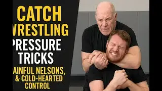 Catch Wrestling Pressure Tricks  | Painful Nelsons, Rips & Cold-Hearted Control