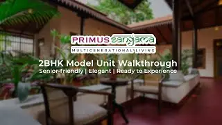 Inside Primus Sangama 2BHK Model Flat | Senior-Friendly, Chettinad-Style Home in Bangalore