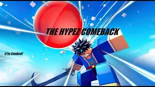 The Hypez Comeback &middot;&middot; BLADE BALL &middot;&middot;