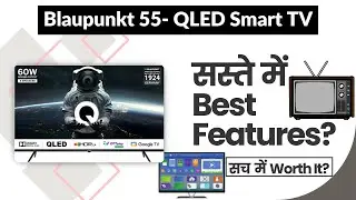 Blaupunkt 55QD7020 55 inch 4K QLED Smart Google TV, Dolby Atmos, HDR10+ Review in Hindi | Features