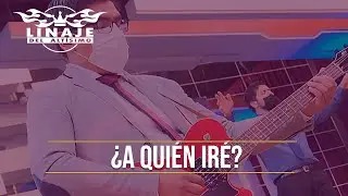 ¿A quién iré? | Linaje del Altísimo | Menap