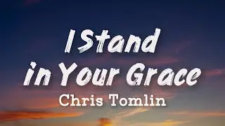 Chris Tomlin - I Stand in Your Grace | (New Song 2026) Cover Remix