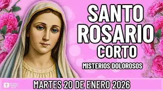 SANTO ROSARIO CORTO DE HOY Martes 20 de Enero 🙏 Misterios Dolorosos🙏 Rosario a la Virgen María