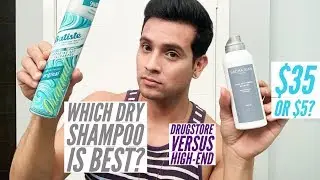 Drugstore vs High-end? Batiste or Sachajuan dry shampoo? Which is best for guys?