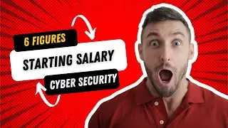 Can I make a six figure entry level starting salary in Cyber Security? | Cyber Security guide