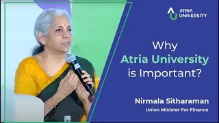 Finance Minister Nirmala Sitharaman on 'Why we need IITs and Atria University?'