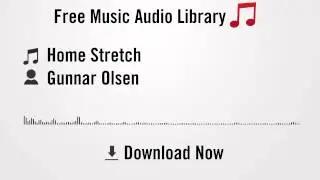 Home Stretch - Gunnar Olsen (YouTube Royalty-free Music Download)