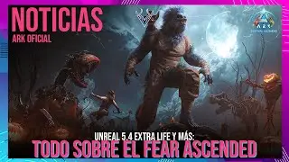 TODOS LOS DETALLES DEL FEAR ASCENDED, RETRASO AL PARCHE UNREAL 5.4 Y M&Aacute;S ! | #Vattghornn