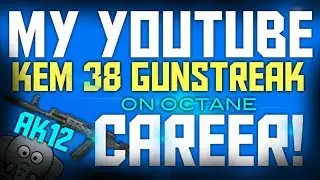 38 Gunstreak on Octane w/AK-12 - My Youtube Career! (COD Ghosts Gameplay)