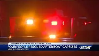 4 rescued, unconscious person taken to hospital after boat capsizes off Juno Beach Pier