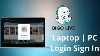 Login Bio Live on Laptop | PC | Sign In Bigo Live 2021