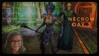 ESO in Necrom Day 3 -  Explore Alavelis