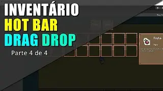Parte 4 de 4 - Inventário com Hot Bar e Sistema de Drag Drop (arrastar e soltar)