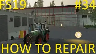 Farming Simulator 2019 | HOW TO REPAIR | Felsbrunn | Episode 34