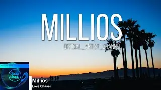 Millios - Love Chaser