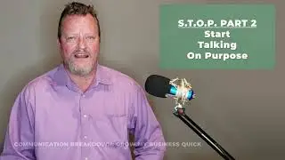 Video#2of100 STOP Start Talking On Purpose. Know when to listen and when to talk and ask questions.