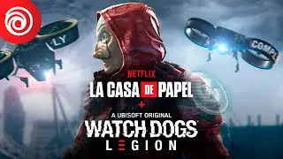 WATCH DOGS LEGION &ndash; LA CASA DE PAPEL LAUNCH TRAILER
