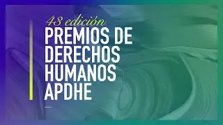43 EDICIÓN PREMIOS DE DERECHOS HUMANOS APDHE