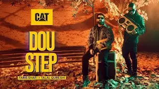 CAT - Dou Step - Faris Shafi x Talal Qureshi