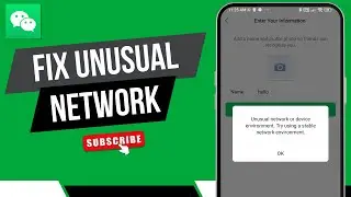 How To Fix Unusual Network Or Device Environment In WeChat - Quick Guide