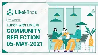 Community Building: Community Reflection | LikeMinds