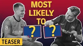 Rakuten Shopping x FC Barcelona: Most Likely To Teaser