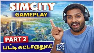 SimCity Gameplay Part 2 | City Building Game in Tamil | SLOT Tamil
