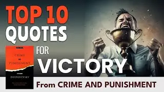 TOP 10 Quotes for VICTORY: From Crime and Punishment by Fyodor Dostoyevsky  | Successful people