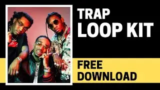 [FREE] (+10 LOOPS) Migos Trap Loop Kit / Sample Pack 2021 🔥💯
