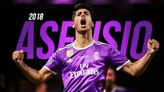 Marco Asensio - Goals & Skills 2018 - HD