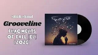 #soul #rnb [EP] Grooveline - Fragments of Fall