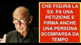 CHE FIGURA LA SX. FA UNA PETIZIONE E FIRMA ANCHE UNA PERSONA SCOMPARSA DA TEMPO