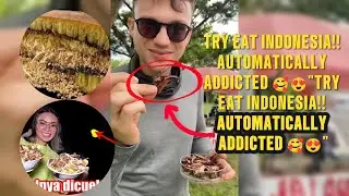 TRY EAT INDONESIA!! AUTOMATICALLY ADDICTED 🥰😍