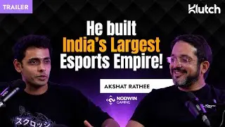 Building India&rsquo;s Largest Esports Empire ft. NODWIN Founder, Akshat Rathee | Klutch Podcast Ep.1
