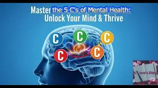 Master the 5 C&rsquo;s of Mental Health: Unlock Your Mind & Thrive