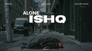 ALONE ISHQ || NEW PUNJABI  SONG || LYRICS MEET CHAKAR ||9 January 2026