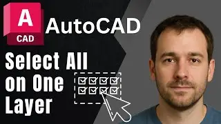 AutoCAD: How to Select All Objects on a Layer (Quick Layer Selection Tip)