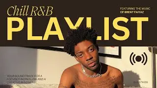 1 Hour Chill R&B Playlist | Brent Faiyaz (feat. Drake Tyler The Creator & more)