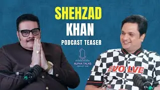 Shehzad Khan | AlphaTalk Podcast Teaser | Presented by Alphaneon Studioz