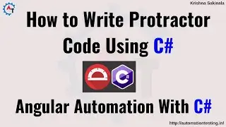 How to write Protractor Code in C# - Angular Automation Testing with C#
