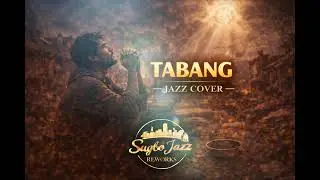 Tabang &ndash; Assembly Language | Jazz Cover / Bisaya Jazz Rework