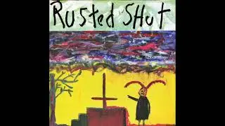 Rusted Shut - D̶e̶a̶d̶ (Full Album)