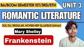 BA(P/H) English| Unit 3: Mary Shelley: Frankenstein|Semester 1/2/3rd | Romantic literature | Sol du
