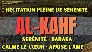 LIVE &bull; Sourate Al Kahf en Direct | R&eacute;citation Apaisante du Coran pour le Lundi Matin en France ☀️