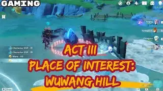 ACT III : WUWANG HILL - PLACE OF INTEREST | ENERGY AMPLIFIER INITIATION QUEST [GENSHIN IMPACT GUIDE]