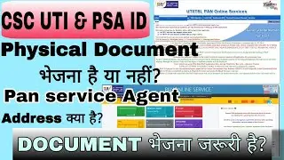 CSC UTI & PSA ID में Physical Document भेजना जरूरी है या नहीं? Uti office Address क्या है #csc #uti