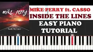 Mike Perry ft. Casso - Inside The Lines (EASY Piano Tutorial )